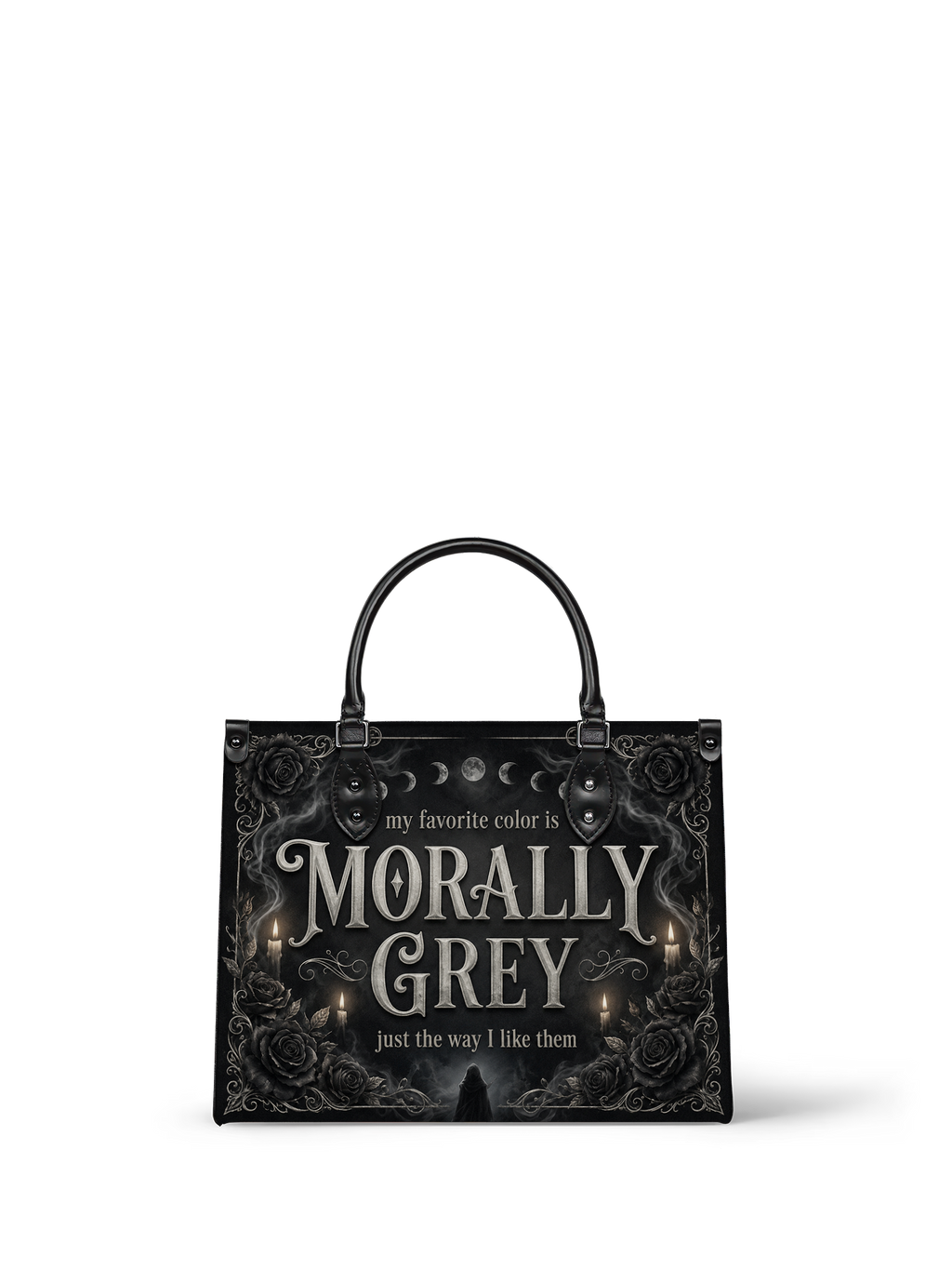 My Favorite Color Is Morally Grey Leather Handbag